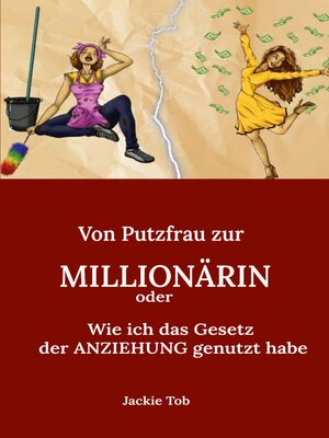 cover image of Von PUTZFRAU zur MILLIONÄRIN
